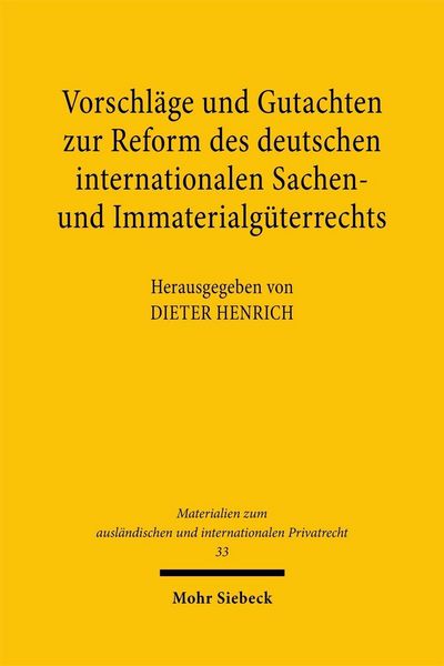 Produktbild: Vorschl&auml;ge und Gutachten zur Reform des deutschen internationalen Sachen- und Immaterialg&uuml;terrechts