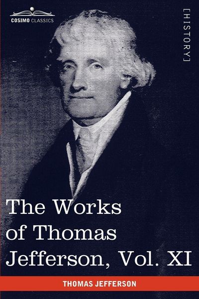 Produktbild: The Works of Thomas Jefferson, Vol. XI (in 12 Volumes)