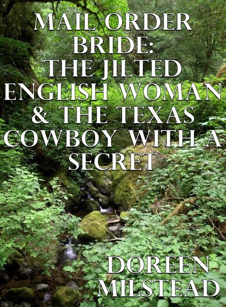Produktbild: Mail Order Bride: The Jilted English Woman & The Texas Cowboy With A Secret