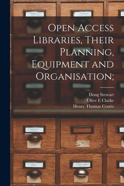 Produktbild: Open Access Libraries, Their Planning, Equipment and Organisation;