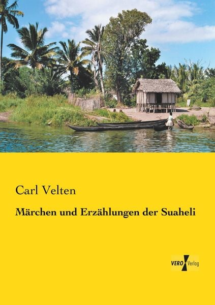Märchen und Erzählungen der Suaheli, Taschenbuch von Carl Velten, Vero Verlag, 9783737213820