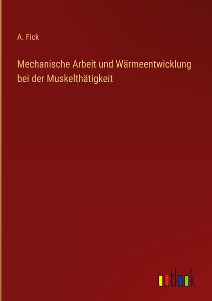 Produktbild: Mechanische Arbeit und W&auml;rmeentwicklung bei der Muskelth&auml;tigkeit