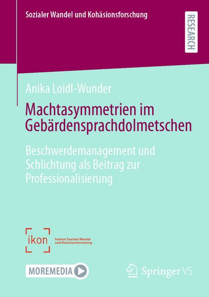 Machtasymmetrien im Gebärdensprachdolmetschen, Taschenbuch von Anika Loidl-Wunder, Springer Fachmedien Wiesbaden GmbH, 978-3-658-48745-4