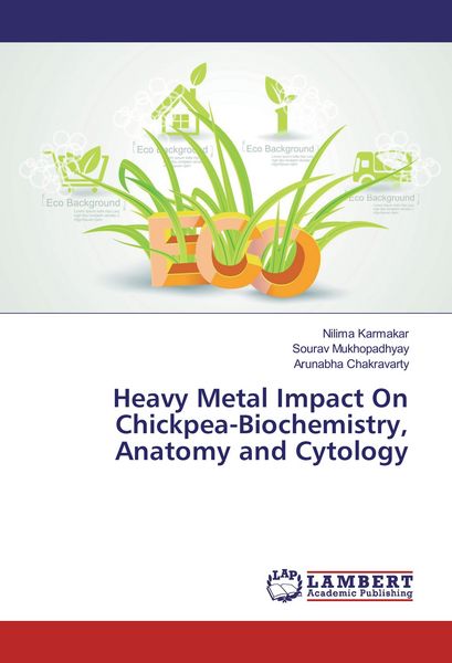 Produktbild: Heavy Metal Impact On Chickpea-Biochemistry, Anatomy and Cytology