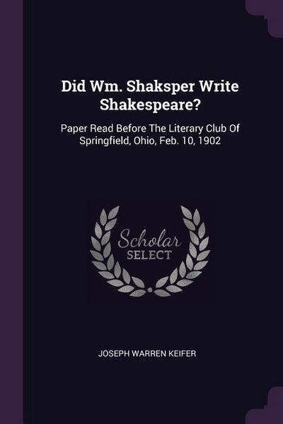 Produktbild: Did Wm. Shaksper Write Shakespeare?