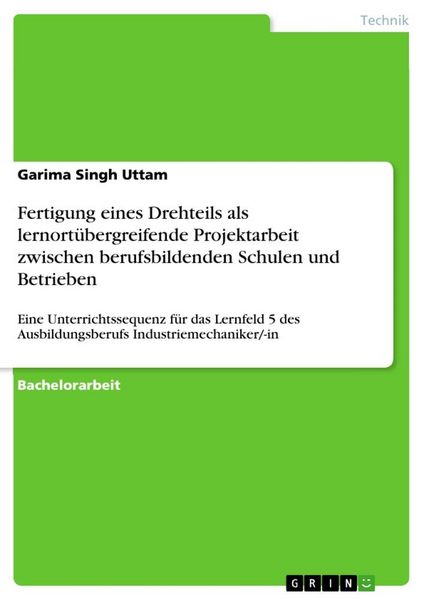 Produktbild: Fertigung eines Drehteils als lernort&uuml;bergreifende Projektarbeit zwischen berufsbildenden Schulen und Betrieben