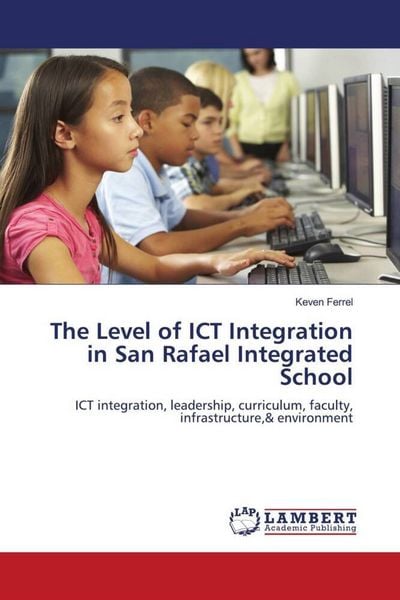 Produktbild: The Level of ICT Integration in San Rafael Integrated School