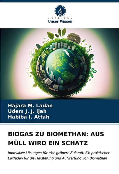 Produktbild: BIOGAS ZU BIOMETHAN: AUS M&Uuml;LL WIRD EIN SCHATZ