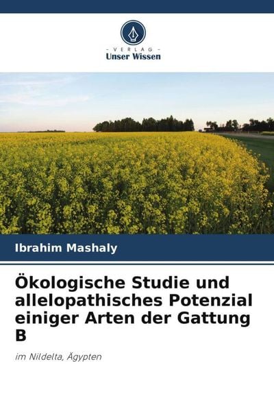 Produktbild: &Ouml;kologische Studie und allelopathisches Potenzial einiger Arten der Gattung B