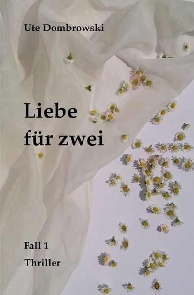 Liebe für zwei, Taschenbuch von Ute Dombrowski, Epubli, 9783745006353