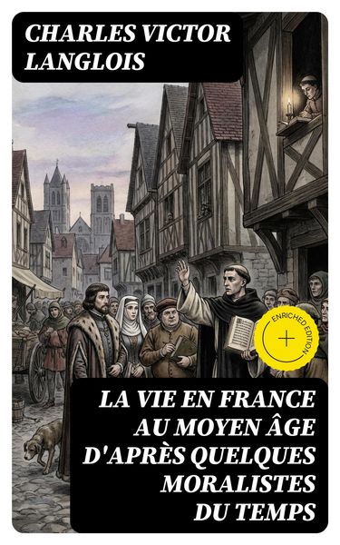 Produktbild: La vie en France au moyen &acirc;ge d'apr&egrave;s quelques moralistes du temps