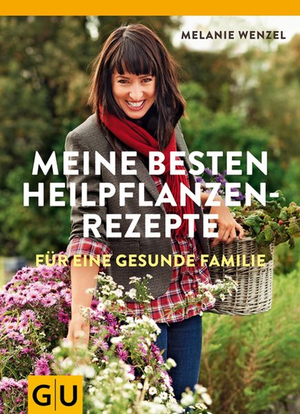 Produktbild: Meine besten Heilpflanzenrezepte f&uuml;r eine gesunde Familie
