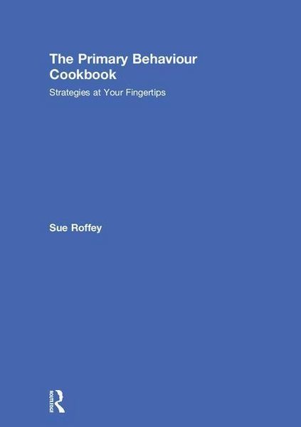 Produktbild: Roffey, S: The Primary Behaviour Cookbook