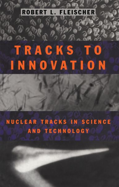 Produktbild: Tracks to Innovation: Nuclear Tracks in Science and Technology