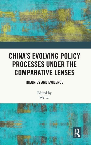 Produktbild: China's Evolving Policy Processes under the Comparative Lenses