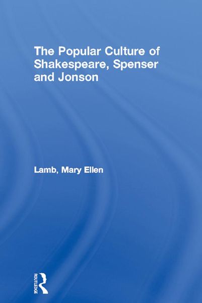 Produktbild: The Popular Culture of Shakespeare, Spenser and Jonson