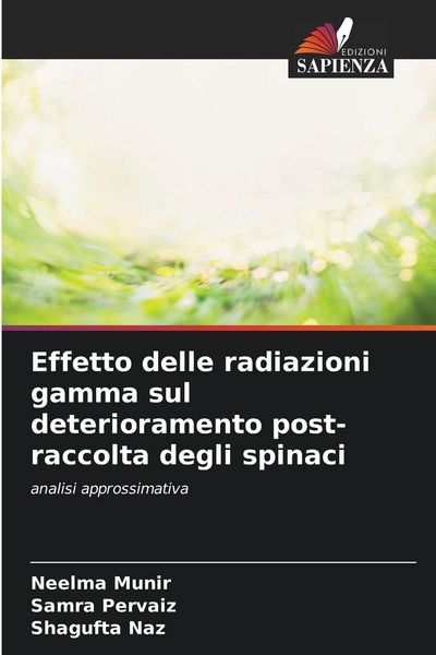 Produktbild: Effetto delle radiazioni gamma sul deterioramento post-raccolta degli spinaci