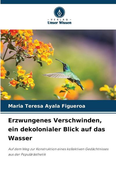Produktbild: Erzwungenes Verschwinden, ein dekolonialer Blick auf das Wasser
