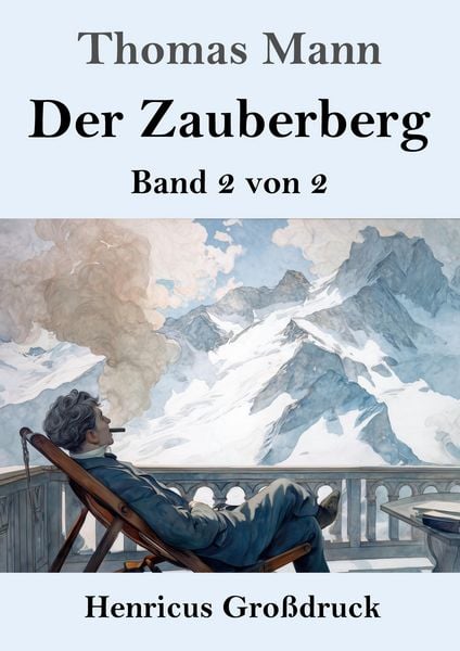 Der Zauberberg (Großdruck), Taschenbuch von Thomas Mann, Henricus - Edition Deutsche Klassik GmbH, Berlin, 9783847857501