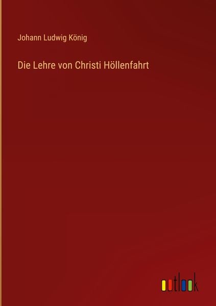 Produktbild: Die Lehre von Christi H&ouml;llenfahrt