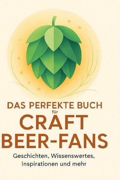 Produktbild: Das perfekte Buch f&uuml;r Craft Beer-Fans