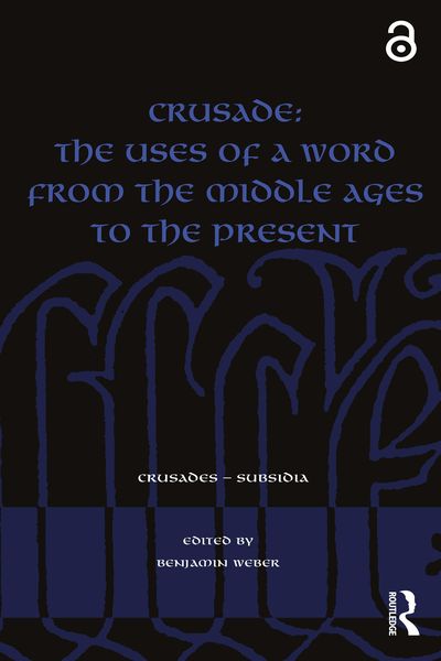 Produktbild: Crusade: The Uses of a Word from the Middle Ages to the Present
