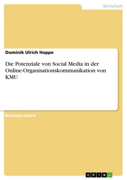 Produktbild: Die Potenziale von Social Media in der Online-Organisationskommunikation von KMU