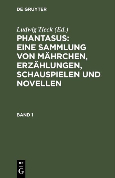 Produktbild: Phantasus: Eine Sammlung von M&auml;hrchen, Erz&auml;hlungen, Schauspielen und Novellen