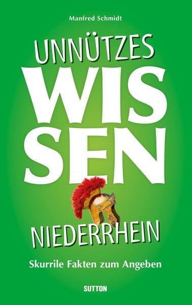 Produktbild: Unn&uuml;tzes Wissen Niederrhein.