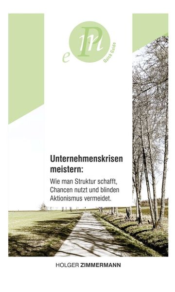 Produktbild: Unternehmenskrisen meistern: Wie man Struktur schafft, Chancen nutzt und blinden Aktionismus vermeidet.