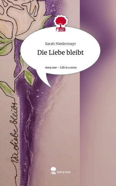 Produktbild: Die Liebe bleibt. Life is a Story - story.one