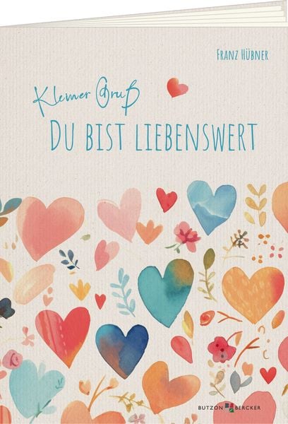 Produktbild: Kleiner Gru&szlig;. Du bist liebenswert