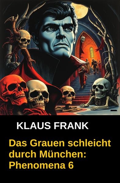 Produktbild: Das Grauen schleicht durch M&uuml;nchen: Phenomena 6