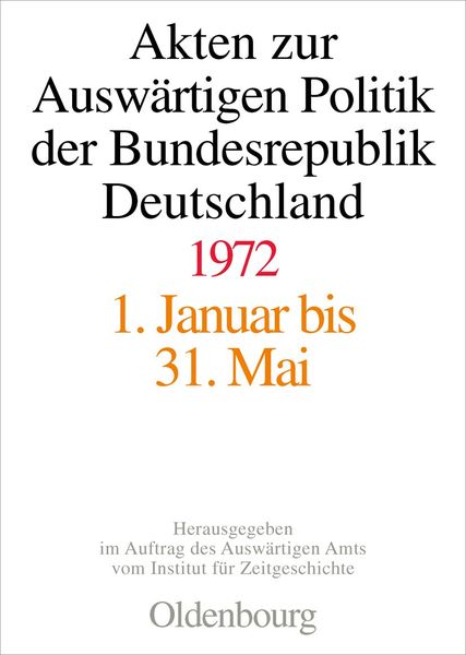 Produktbild: Akten zur Ausw&auml;rtigen Politik der Bundesrepublik Deutschland / Akten zur Ausw&auml;rtigen Politik der Bundesrepublik Deutschland 1972