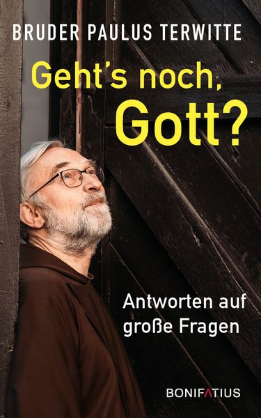 Geht's noch, Gott?, Taschenbuch von Paulus Terwitte, Bonifatius Verlag, 9783897109117