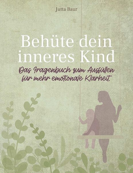 Produktbild: Beh&uuml;te dein inneres Kind