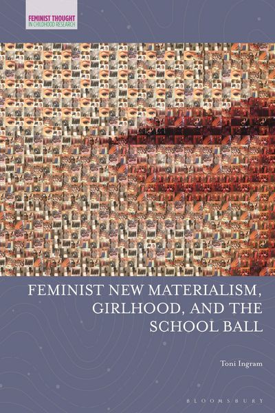 Produktbild: Feminist New Materialism, Girlhood, and the School Ball