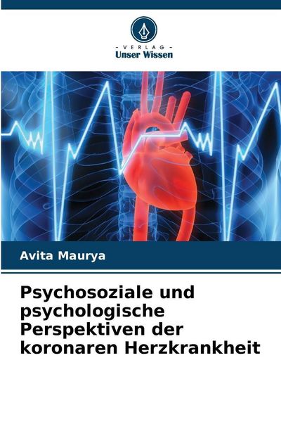 Produktbild: Psychosoziale und psychologische Perspektiven der koronaren Herzkrankheit