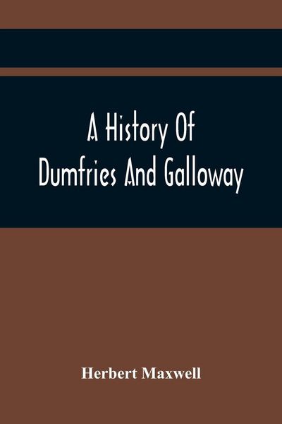 Produktbild: A History Of Dumfries And Galloway