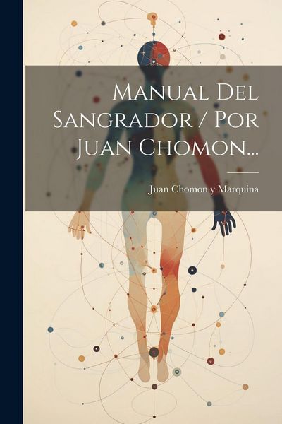 Produktbild: Manual Del Sangrador / Por Juan Chomon...