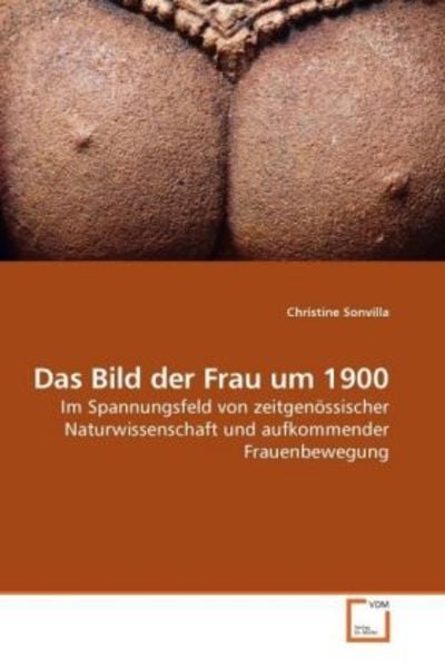 Sonvilla, C: Das Bild der Frau um 1900, Taschenbuch von Christine Sonvilla, VDM, 9783639225860