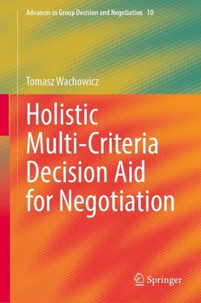Produktbild: Holistic Multi-Criteria Decision Aid for Negotiation