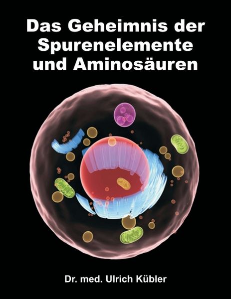 Produktbild: Das Geheimnis der Spurenelemente und Aminos&auml;uren