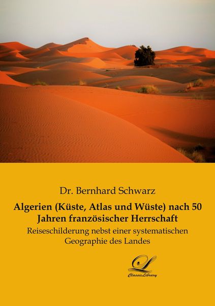 Produktbild: Algerien (K&uuml;ste, Atlas und W&uuml;ste) nach 50 Jahren franz&ouml;sischer Herrschaft