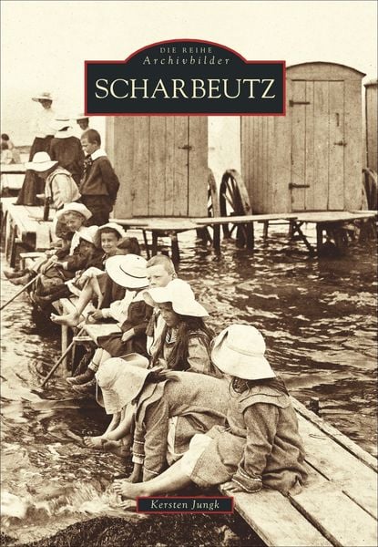 Scharbeutz, Taschenbuch von Kersten Jungk, Sutton, 9783897025660