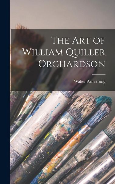 Produktbild: The Art of William Quiller Orchardson