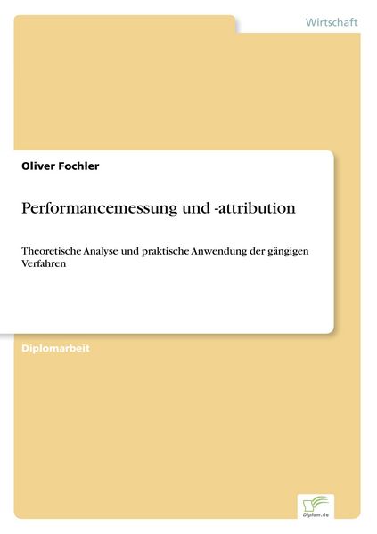 Performancemessung und -attribution, Taschenbuch von Oliver Fochler, GRIN, 9783838658056