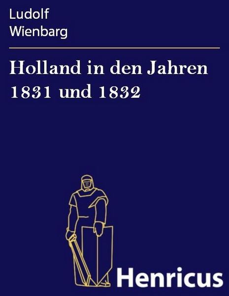 Produktbild: Holland in den Jahren 1831 und 1832