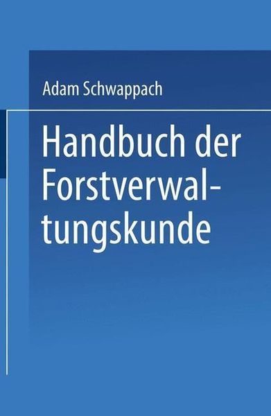 Handbuch der Forstverwaltungskunde