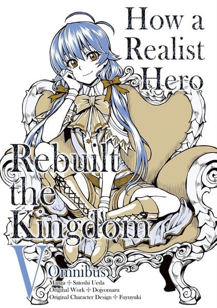Produktbild: How a Realist Hero Rebuilt the Kingdom (Manga): Omnibus 5